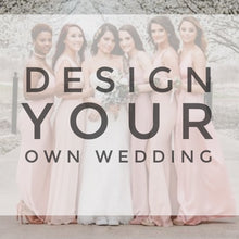 Load image into Gallery viewer, Design your own Wedding pieces!

