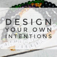 Load image into Gallery viewer, Custom Intention Bracelets!
